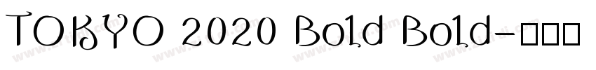 TOKYO 2020 Bold Bold字体转换